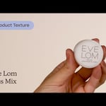 Eve Lom Kiss Mix |  Texture