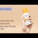 Eucerin Sun Oil Control Gel-Cream Dry Touch SPF50+ | Texture