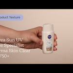 Nivea Sun UV Face Specialist Derma Skin Clear SPF50+ Texture | Care to Beauty