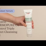 Eucerin DERMOPURE Oil Control Triple Effect Cleansing Gel Texture | Care to Beauty