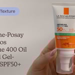 La Roche-Posay Anthelios UVMune 400 Oil Control Gel-Cream SPF50+ | Tekstūra