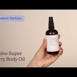 Evolve Super Berry Body Oil Texture | Care to Beauty