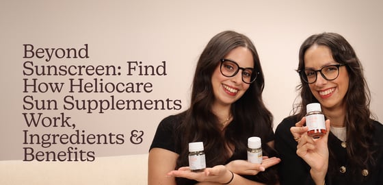 Beyond Sunscreen: Find How Heliocare Sun Supplements Work, Ingredients & Benefits