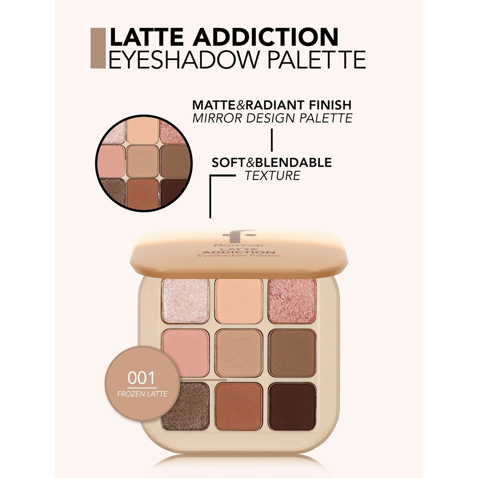 Flormar Latte Addiction Eyeshadow Palette 001 Frozen Latte
