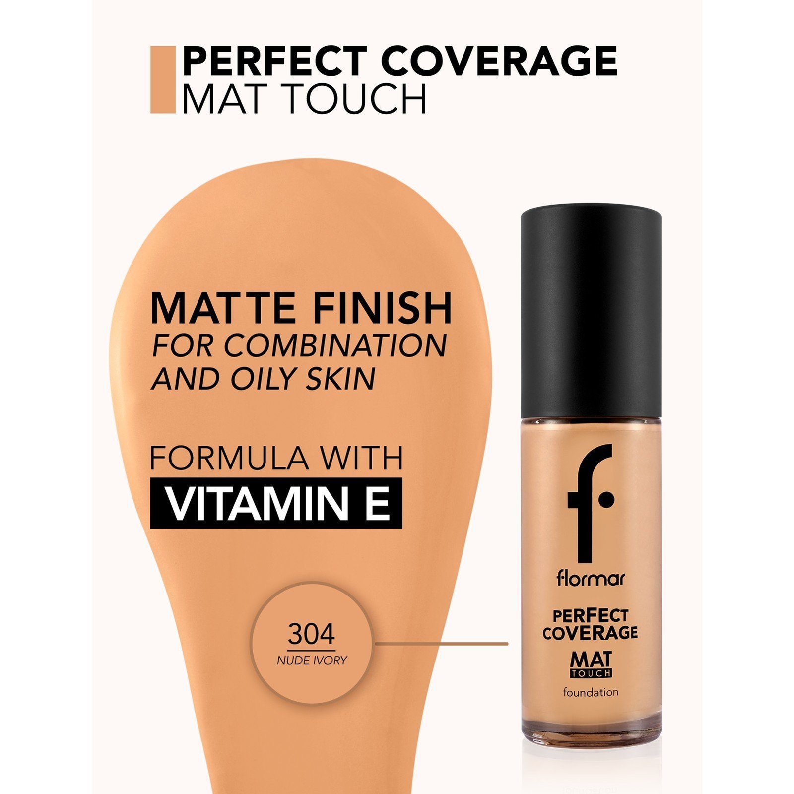 Flormar Perfect Coverage Mat Touch Foundation 304 Nude Ivory 30ml