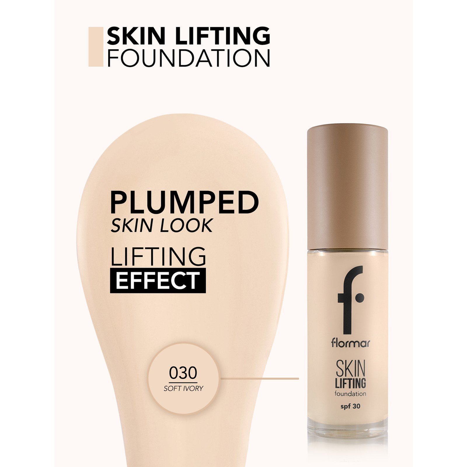 Flormar Skin Lifting Foundation SPF30 030 Soft Ivory 30ml