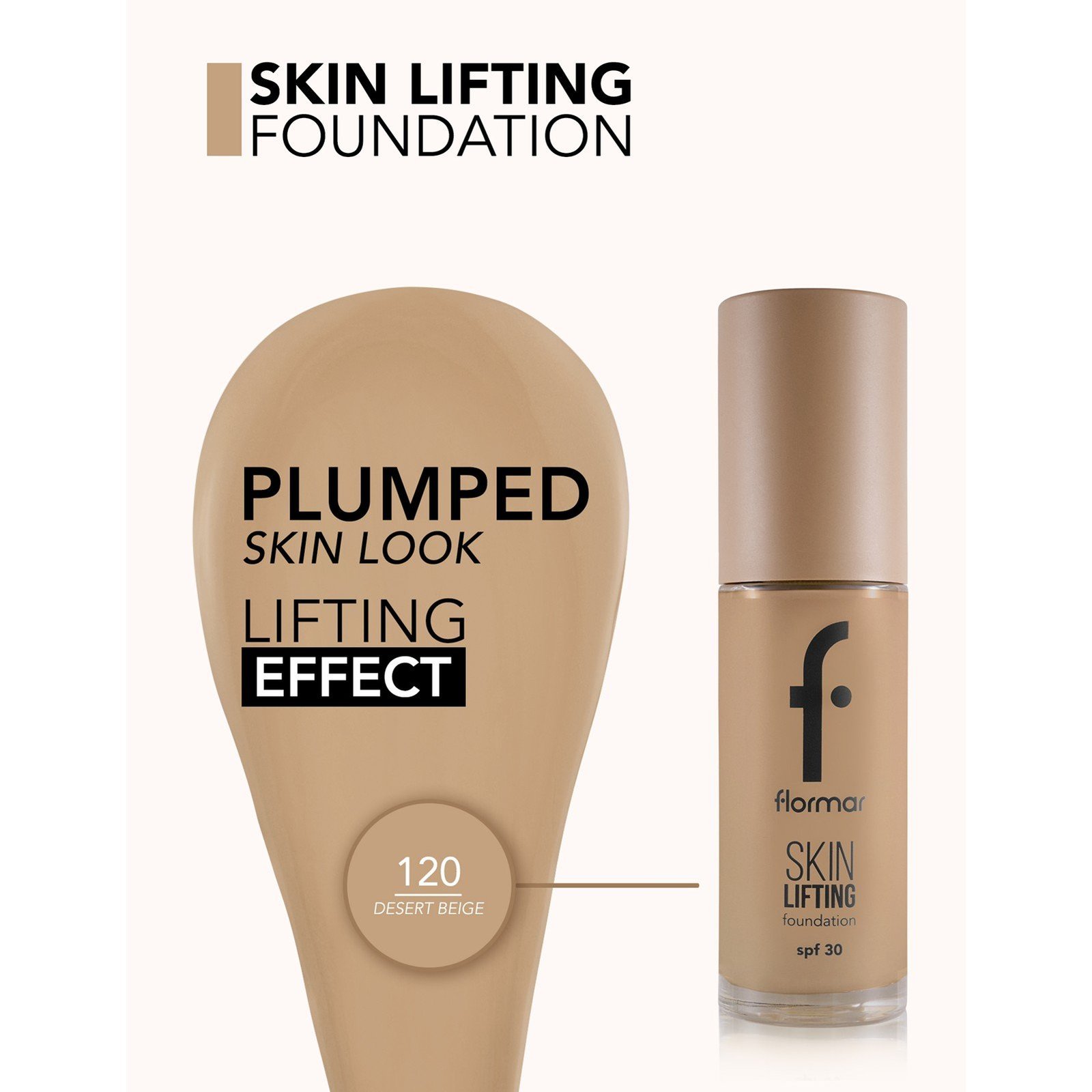 Flormar Skin Lifting Foundation SPF30 120 Desert Beige 30ml