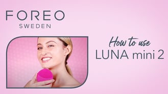 LUNA mini 2 by FOREO: How to use video