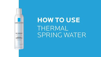 How to use Thermal Spring Water | La Roche-Posay (NEW)