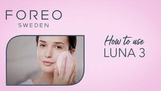 LUNA 3 by FOREO: Softest yet most effective facial brush: How to use