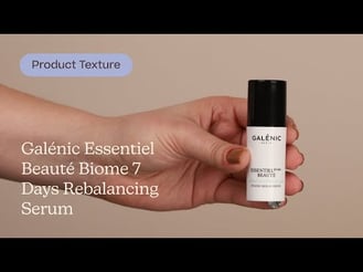 Galénic Essentiel Beauté Biome 7 Days Rebalancing Serum Texture | Care to Beauty