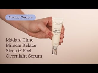 Mádara Time Miracle Reface Sleep & Peel Overnight Serum Texture | Care to Beauty