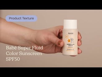 Babé Super Fluid Color Sunscreen SPF50 Texture | Care to Beauty