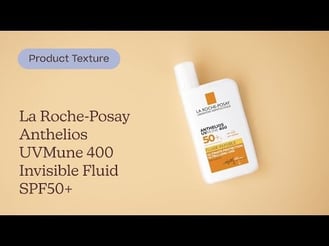 La Roche-Posay Anthelios UVMune 400 Invisible Fluid Fragrance-Free SPF50+ Texture | Care to Beauty