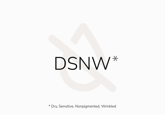 The DSNW Skin Type