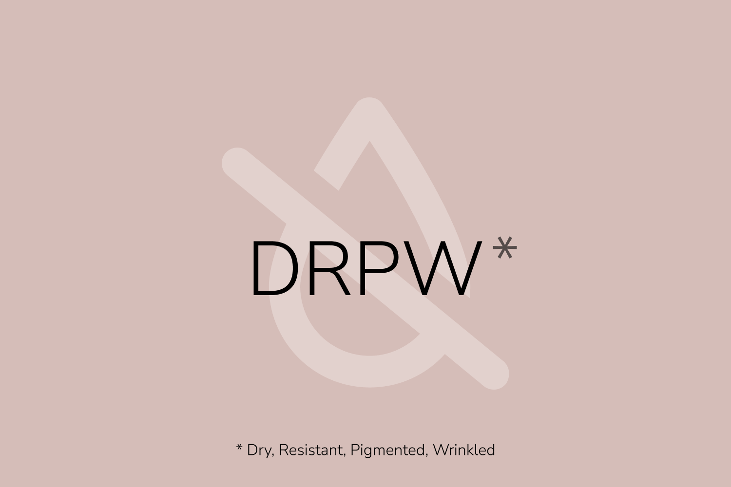 The DRPW Skin Type